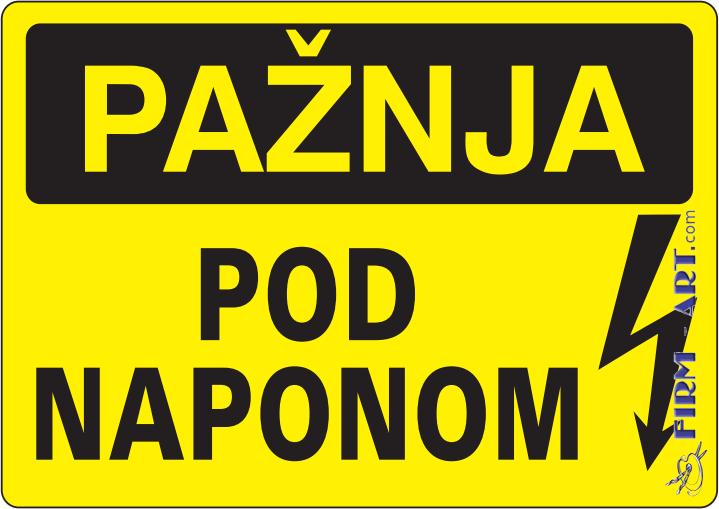 Opšte informacije - PAŽNJA POD NAPONOM (Sito štampa firm-art.com) 